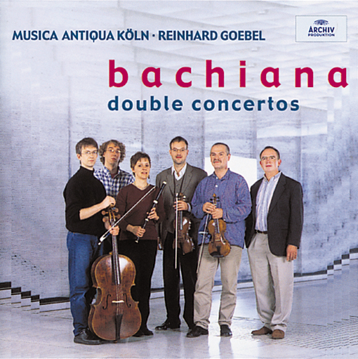 Reinhard Goebel/Musica Antiqua Köln – Bachiana II - Double Concertos