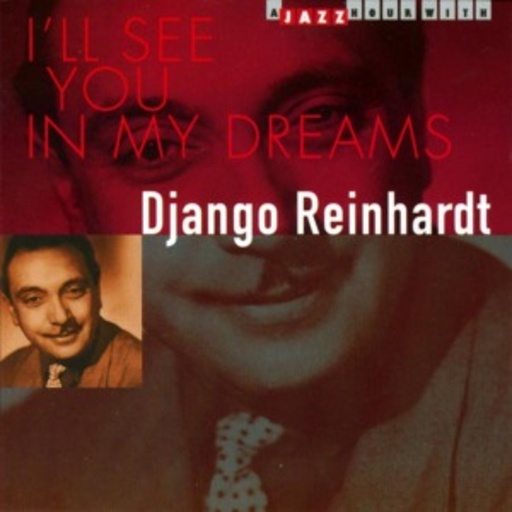 Django Reinhardt – I'll See You In My Dreams