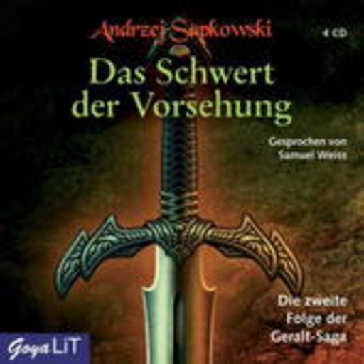 Samuel Weiss – Geralt-Saga - Das Schwert der Vorsehung
