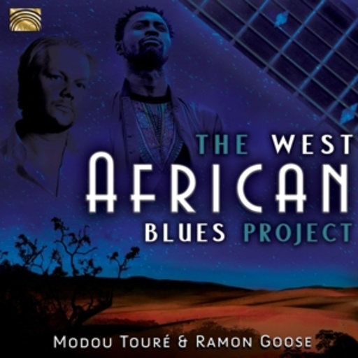 Modou Toure & Ramon Goose – The West African Blues Project