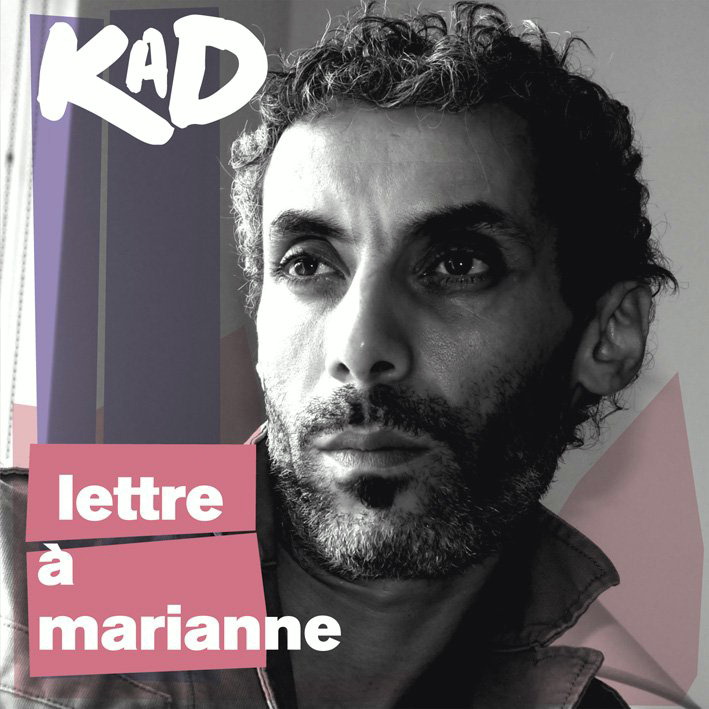 Kad – Lettre A Marianne