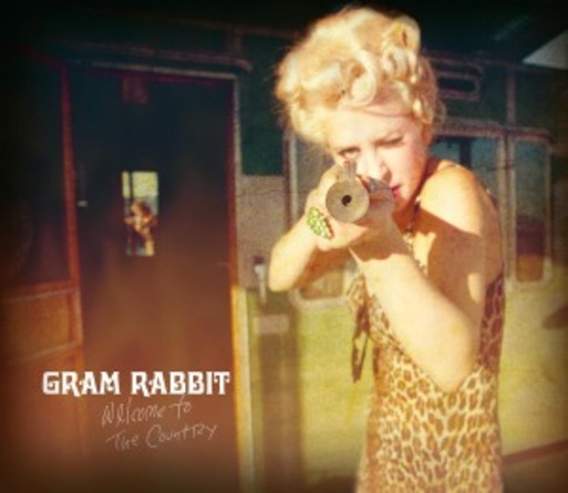 Gram Rabbit – Welcome To The Country