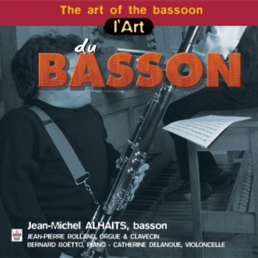 Jean-Michel Allaits – The Art Of The Bassoon