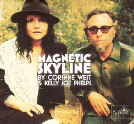 Corinne West/Kelly Joe Phelps – Magnetic Skyline