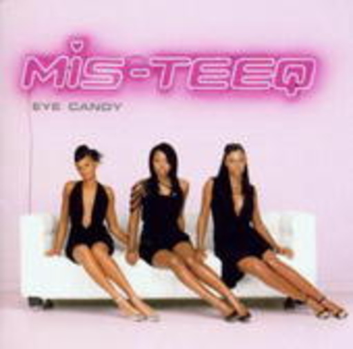 Mis-Teeq – Eye Candy