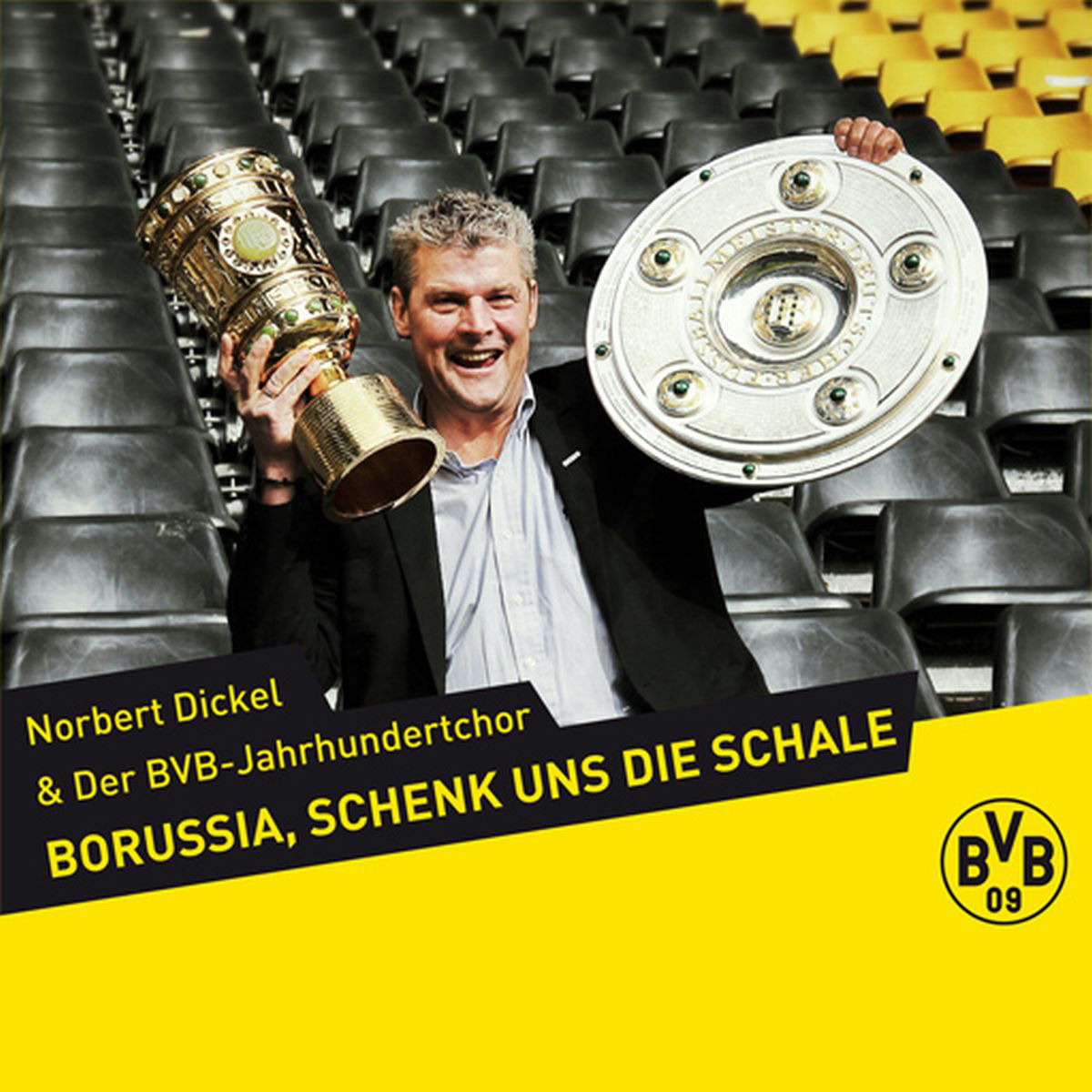 Norbert Dickel & Der BVB-Janrhundertchor – Borussia, schenk uns die Schale