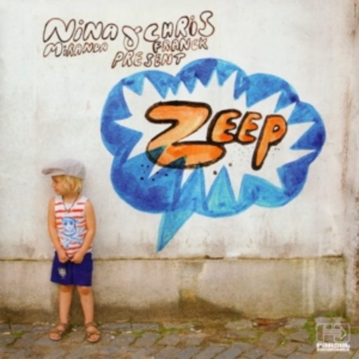 Zeep – Nina Miranda & Chris Franck Present Zeep