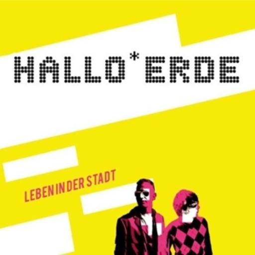 Hallo Erde – Leben in der Stadt