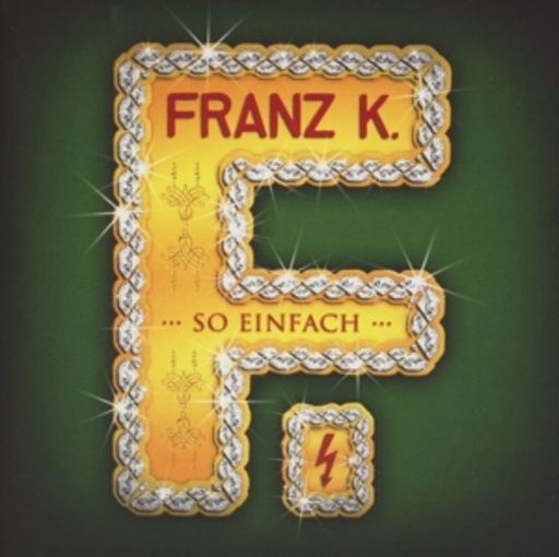 Franz K. – ... so einfach