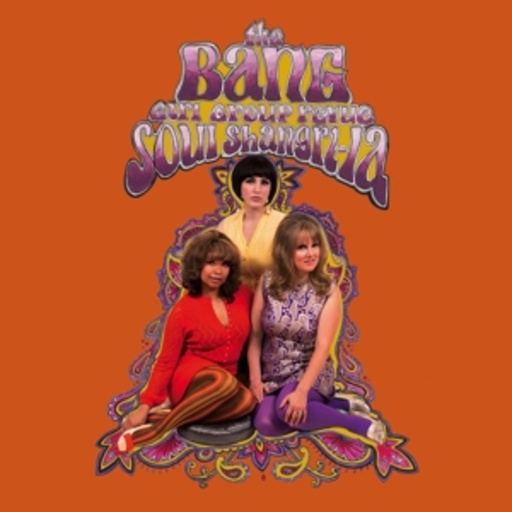 The Bang Group Revue – Soul Shangri-La