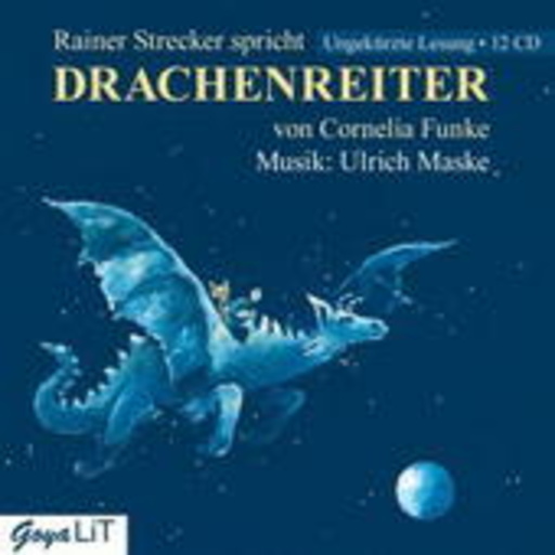 Rainer Strecker/Cornelia Funke – Drachenreiter - Ungekürzte Lesung