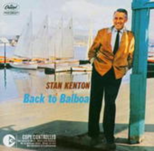 Stan Kenton – Back To Balboa