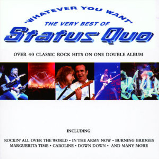 Status Quo – Whatever You Want - The Very Best Of Status Quo