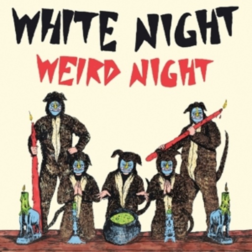 White Night – Weird Night