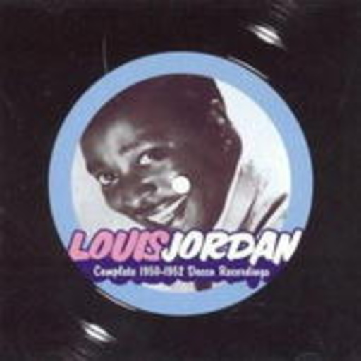 Louis Jordan – Complete 1950-1952 Decca Recordings