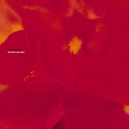 Motorpsycho – Let Them Eat Cake