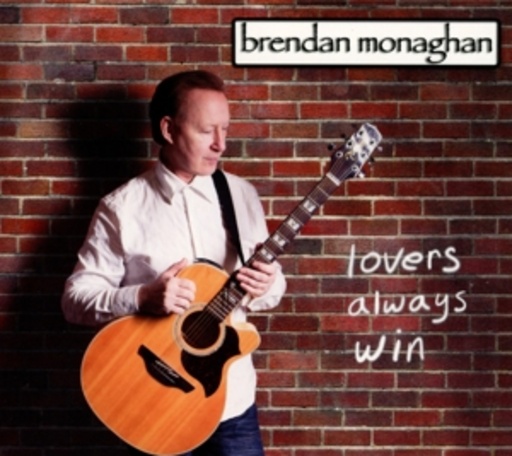 Brendan Monaghan – Lovers Always Win