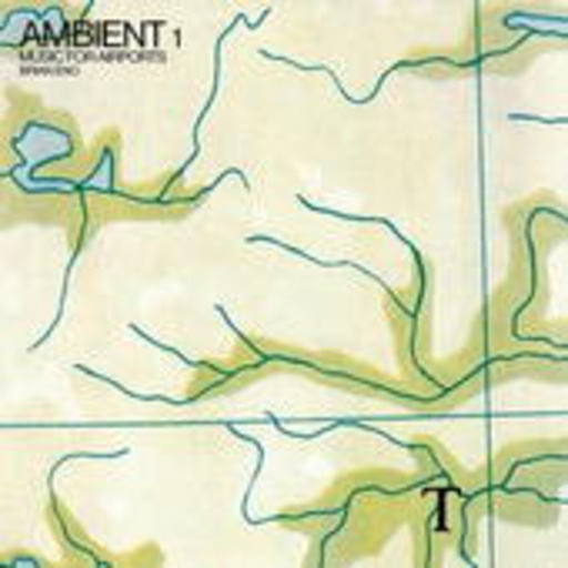 Brian Eno – Ambient 1/Music For Airports