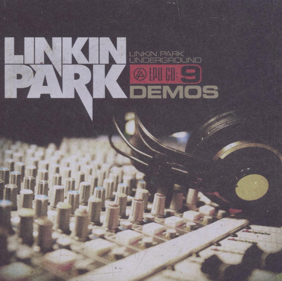 Linkin Park – Linkin Park Underground 9 - Demos