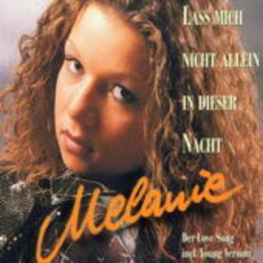 Melanie – Lass mich nicht allein in dieser Nacht