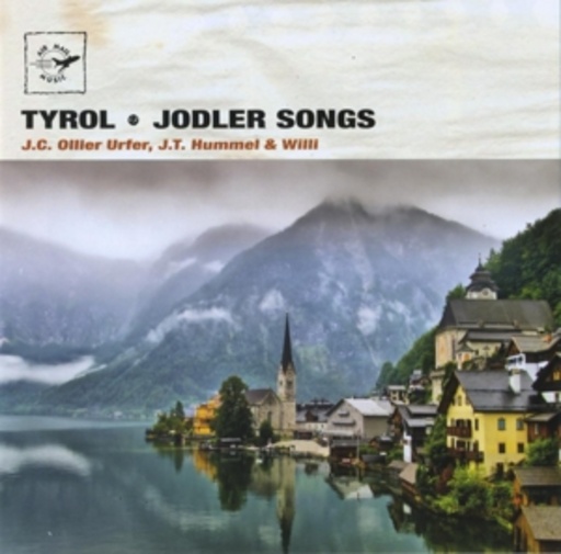 J.C. Ollier Ulfer/J.T. Hummer/Willi – Tyrol - Jodler Songs