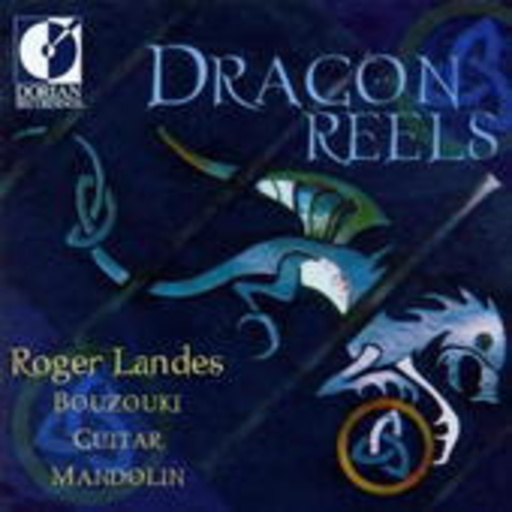 Roger Landes – Dragon Reels