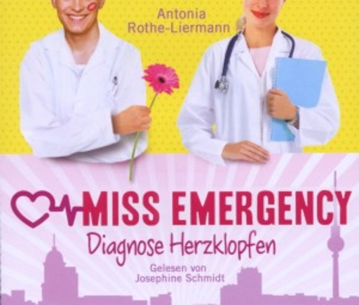 Miss Emergency. Diagnose Herzklopfen (2)