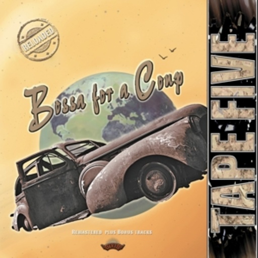 Tape Five – Bossa For A Coup Reloaded