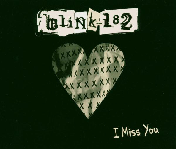 Blink-182 – I Miss You