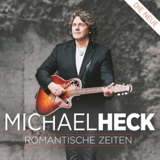 Michael Heck – Romantische Zeiten