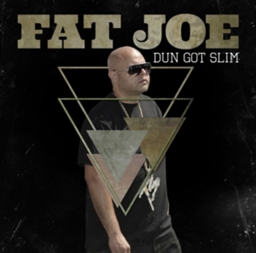 Fat Joe – Dun Got Slim