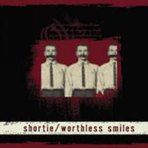 Shortie – Worthless Smiles