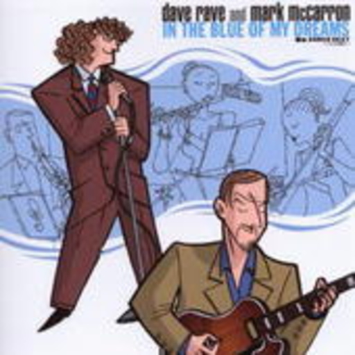Dave Rave & Mark McCarron – In The Blue Of My Dreams