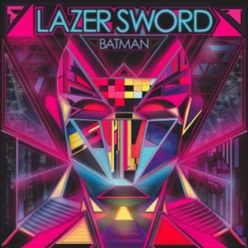 Lazer Sword – Batman/I'm Gone