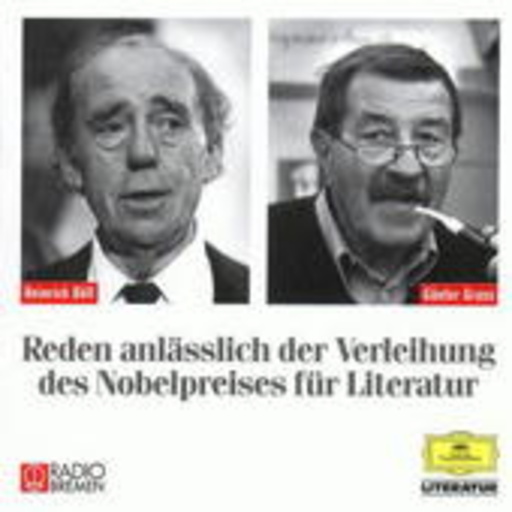 Heinrich Böll/Günter Grass – Reden anlässlich der Verleihung des Nobelpreises für Literatur