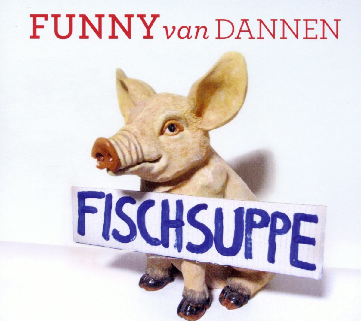 Funny van Dannen – Fischsuppe