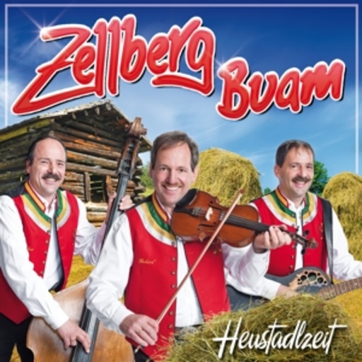 Zellberg Buam – Heustadlzeit