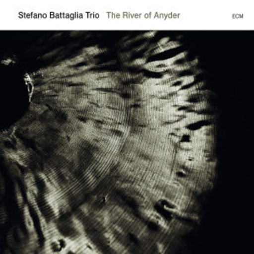 Stefano Battaglia Trio – The River Of Anyder