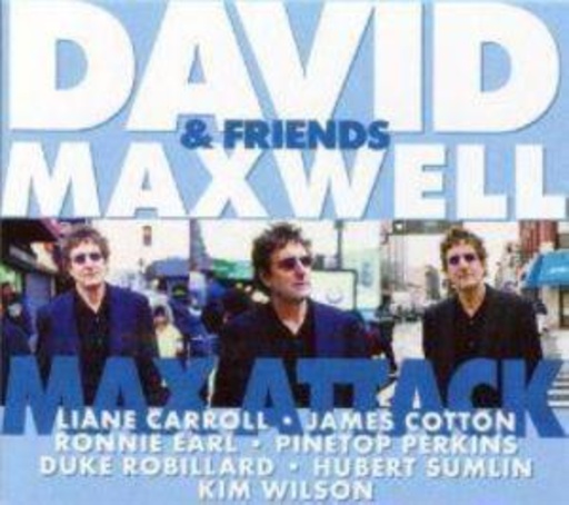 David Maxwell & Friends – Max Attack