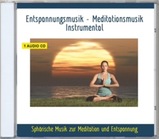 Diverse – Entspannungsmusik - Meditationsmusik Instrumental