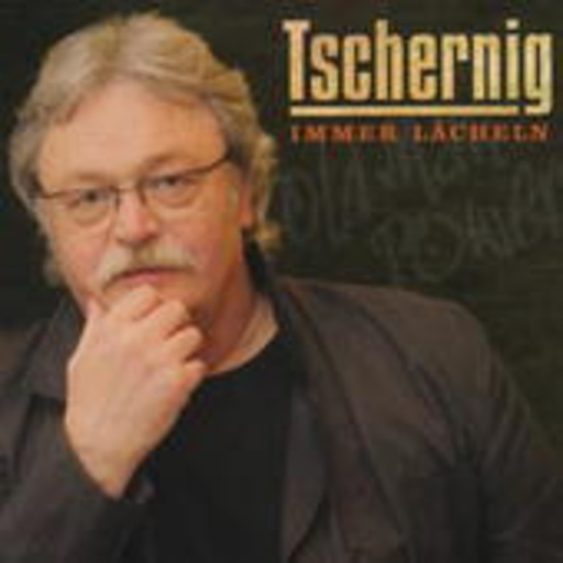 Peter Tschernig – Immer lächeln