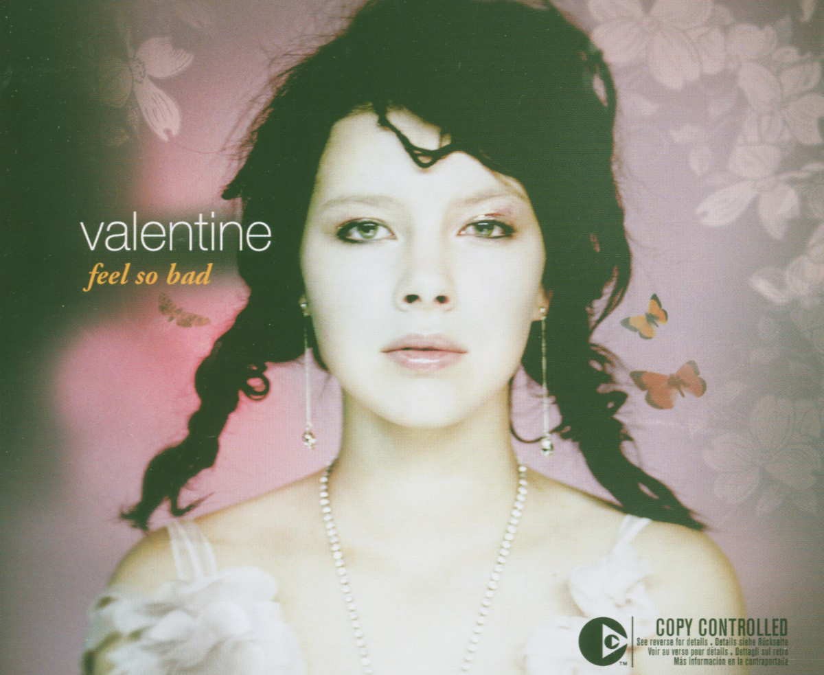 Valentine – Feel So Bad