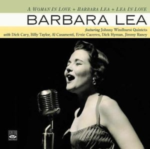 Barbara Lea – A Woman In Love/Barbara Lea/Lea In Love