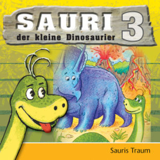 Diverse – Sauri der kleine Dinosaurier (3) - Sauris Traum