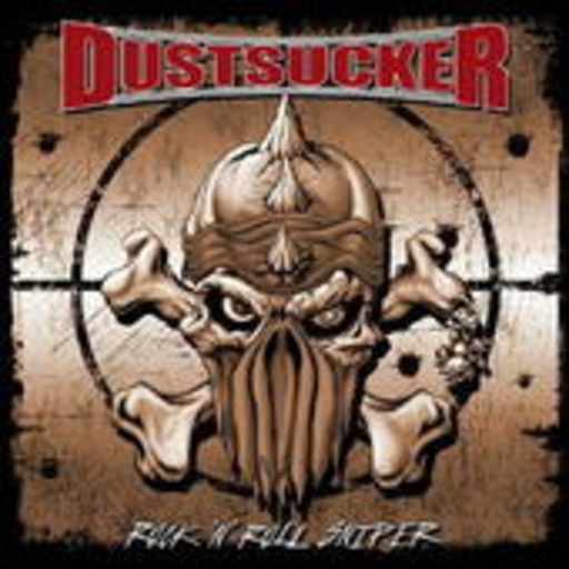 Dustsucker – Rock 'N' Roll Sniper
