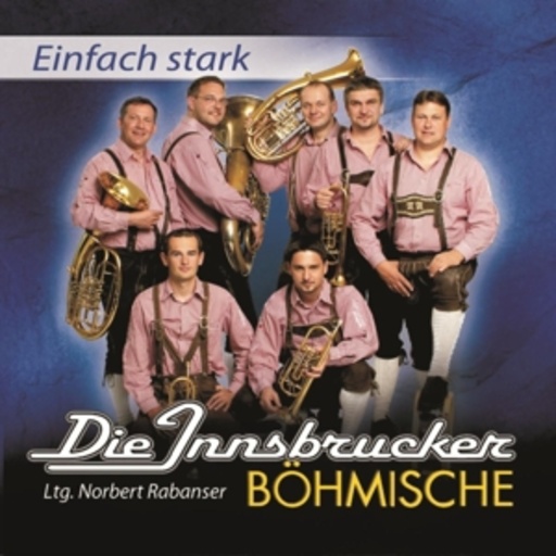 Die Innsbrucker Böhmische – Einfach stark