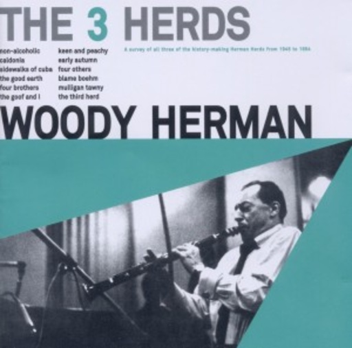 Woody Herman – The 3 Herds
