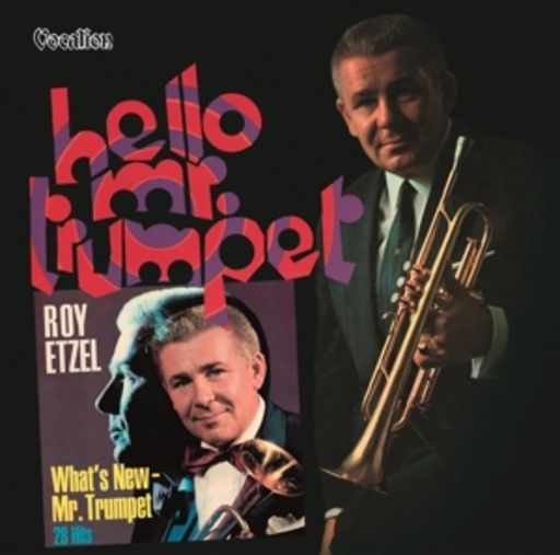 Roy Etzel – What's New - Mr. Trumpet/Hello Mr. Trumpet