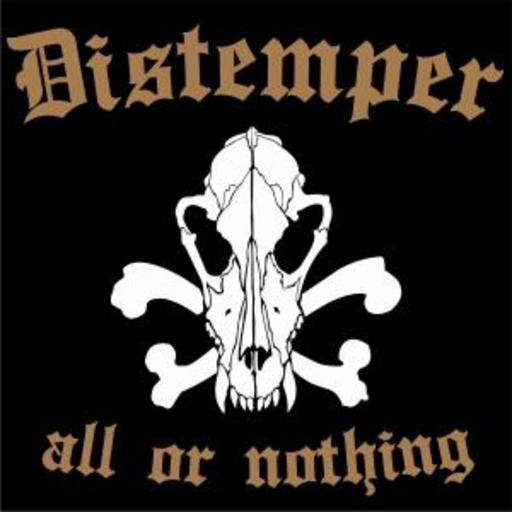 Distemper – All Or Nothing