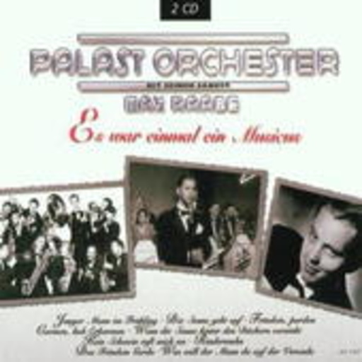 Das Palast Orchester mit seinem Sänger Max Raabe – Es war einmal ein Musicus